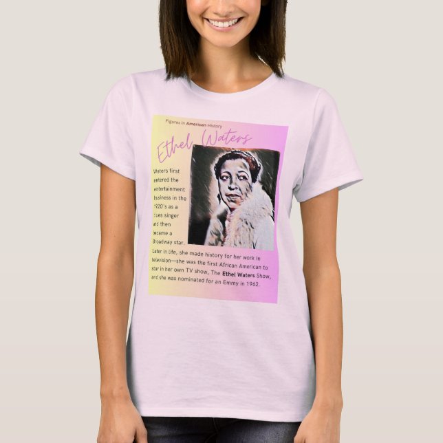 Ethel Waters - Figures in American History T-Shirt (Front)