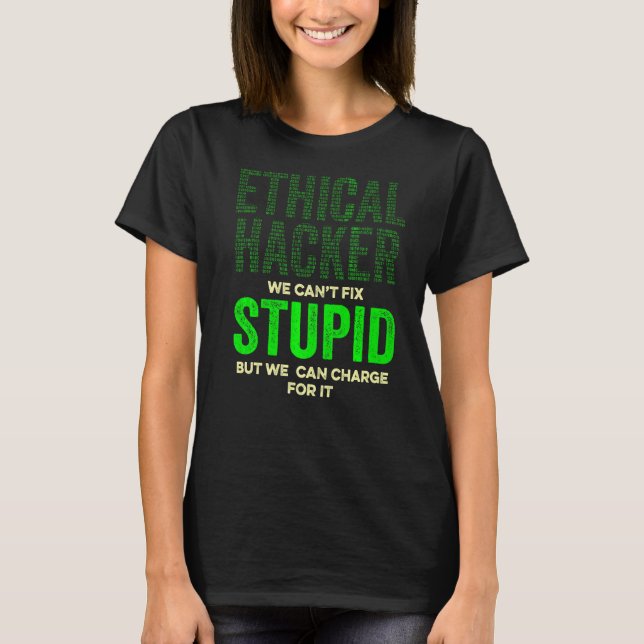 Ethical Hacker Charge Cybersecurity It Pen Tester  T-Shirt (Front)