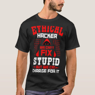 Ethical Hacker Cyber Hacking Awareness Security Pr T-Shirt