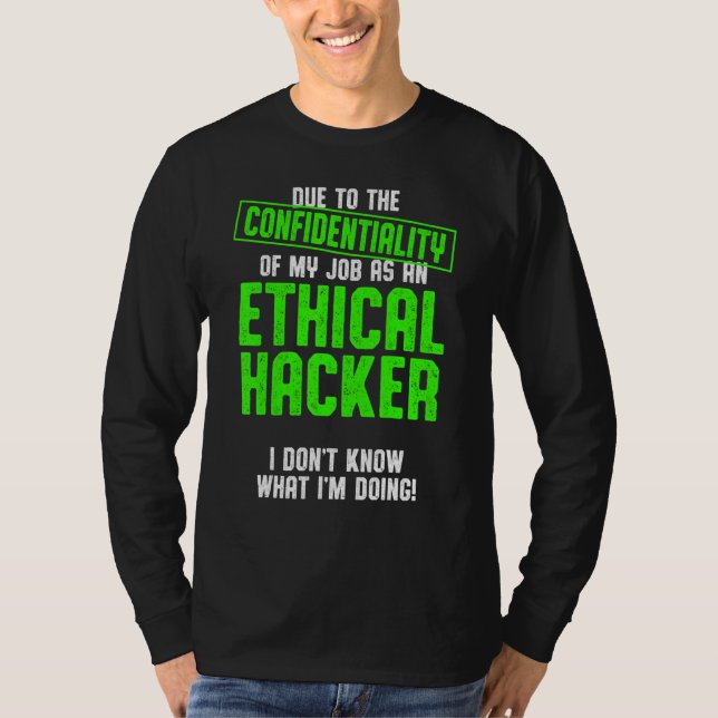 Ethical Hacker Cybersecurity It Pen Tester  14 T-Shirt (Front)