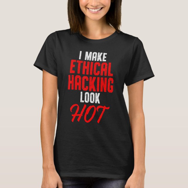 Ethical Hacker Cybersecurity It Pen Tester  24 T-Shirt (Front)