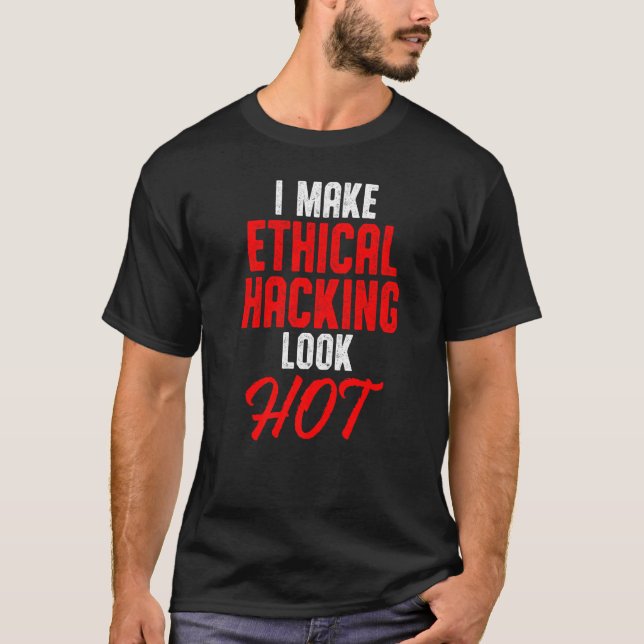 Ethical Hacker Cybersecurity It Pen Tester  27 T-Shirt (Front)