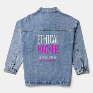 Ethical Hacker Cybersecurity It Pen Tester 3  Denim Jacket
