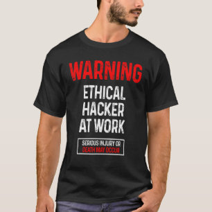 Ethical Hacker Cybersecurity It Pen Tester  3 T-Shirt