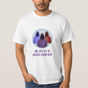 Ethical Hackers and Pentesters - Cyber Security T-Shirt