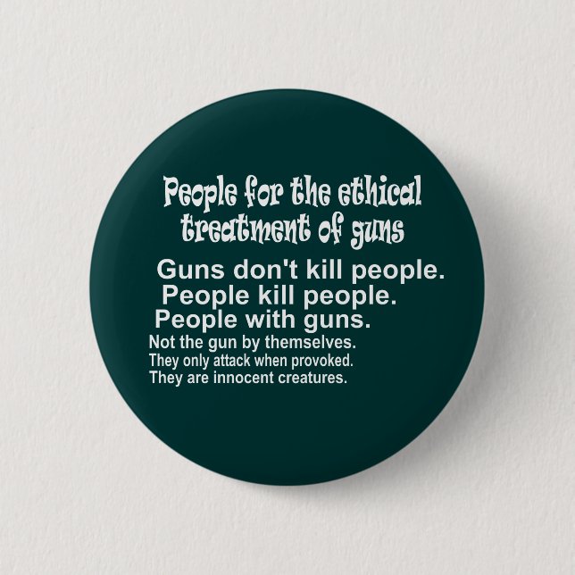 Ethical Treatment of Guns Dark Round Button (Front)