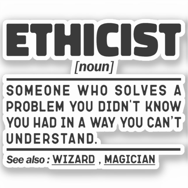 Ethicist Noun Professional Ethics Worker Cool Job (Front)