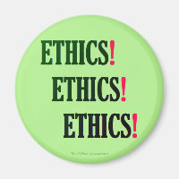 "Ethics! Ethics! Ethics!"