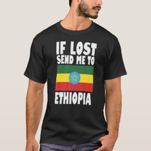Ethiopia Flag Design  If lost send me to Ethiopia  T-Shirt