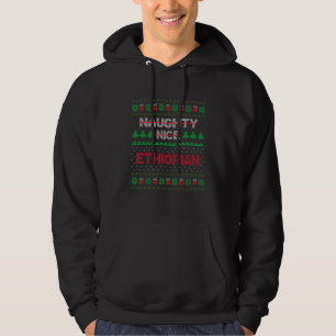 Ethiopian  Nice Naughty List Ethiopian Ugly Sweate Hoodie