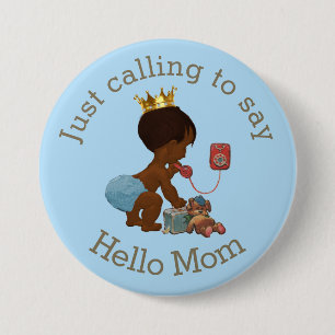 Ethnic Prince Calling to Say Hello Mum 7.5 Cm Round Badge