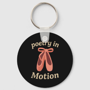 Etry In Motion Ballet Dancer Quote Gift Key Ring