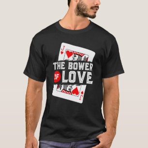Euchre Card Game, Bower Of Love Jack Of Hearts, Fu T-Shirt