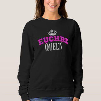 Euchre Card Game Queen Mum Gift Aunt Hearts Clubs Sweatshirt