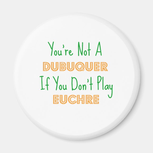Euchre Dubuque Iowa Magnet (Front)