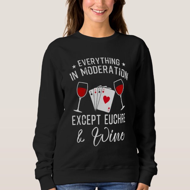 Euchre - Euchre Card Game And Wine Sweatshirt (Front)