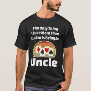 Euchre Uncle Card Game Player Winner Champ  Retro  T-Shirt