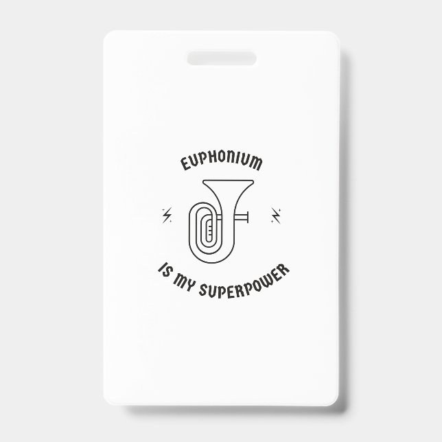 Euphonium is my superpower ID badge (Front)