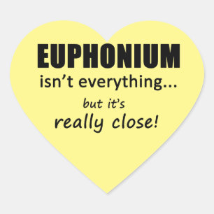 Euphonium Isn't Everything Heart Sticker