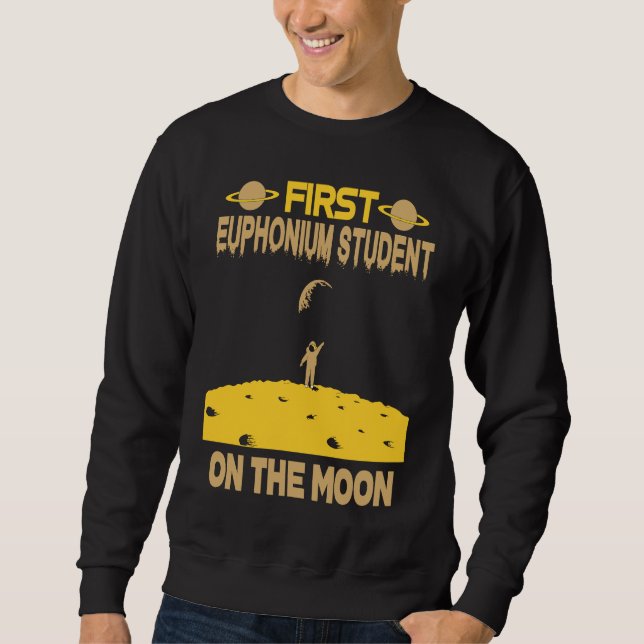 Euphonium Student On The Moon Sweatshirt (Front)