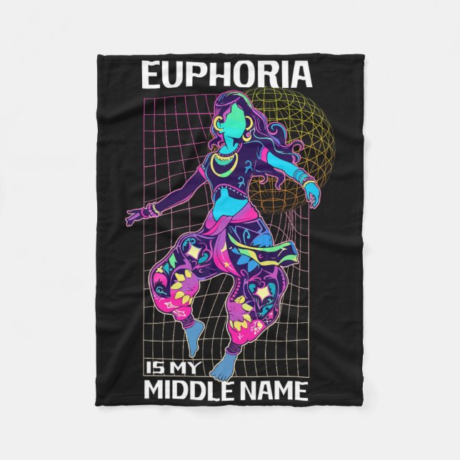Euphoria Is My Middle Name Rave Energy  Fleece Blanket (Front)