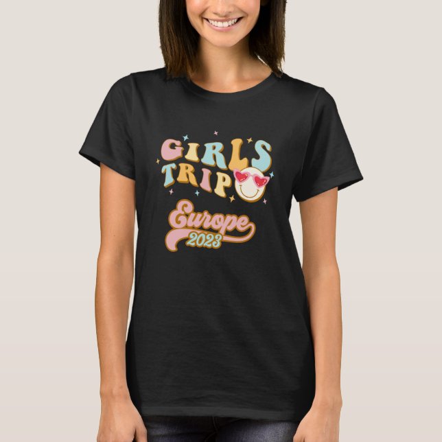Europe Girls Trip 2023 Students Women Vacation Hol T-Shirt (Front)