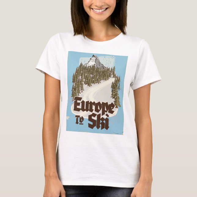 Europe To Ski T-Shirt (Front)