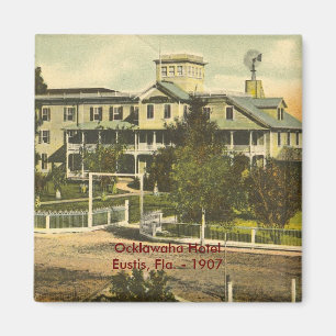 EUSTIS, FL , Ocklawaha Hotel  - 1907 Magnet