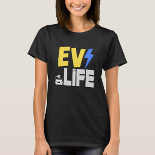 EV Life Electric Vehicle Car T-Shirt