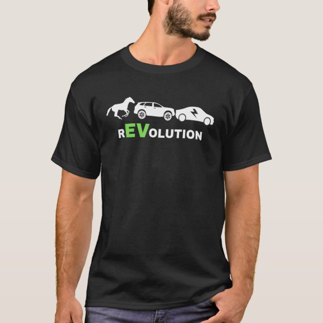 EV Revolution  Drive E Cars EV Life   Electric Veh T-Shirt (Front)