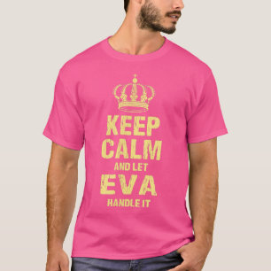 Eva Keep Calm Personalised Name Friends Nickname B T-Shirt