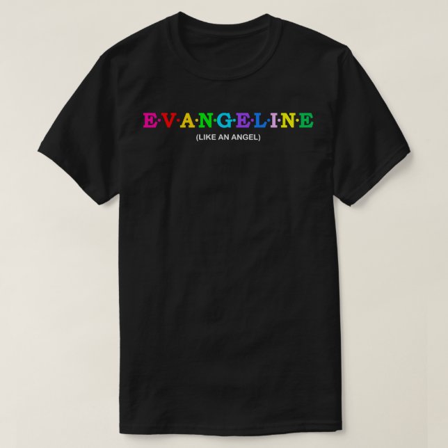Evangeline Like an Angel T-Shirt (Design Front)