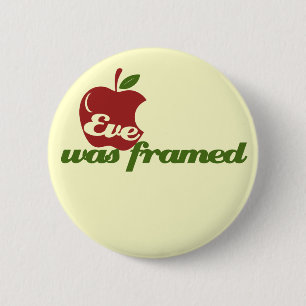 Eve was Framed 6 Cm Round Badge