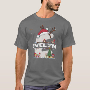 Evelyn Christmas  w Evelyn Name for funny Xmas  T-Shirt