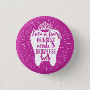 Even A Fairy Princess Needs To Brush Her Teeth 3 Cm Round Badge