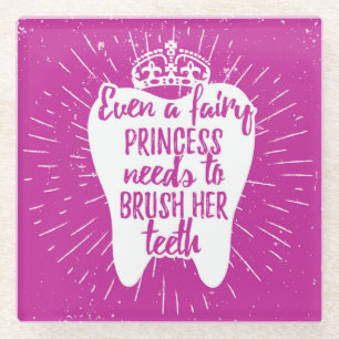 Even A Fairy Princess Needs To Brush Her Teeth Glass Coaster
