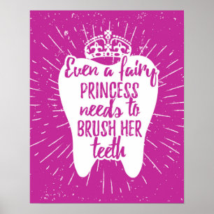 Even A Fairy Princess Needs To Brush Her Teeth Poster