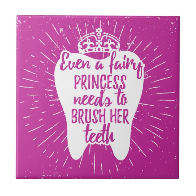 Even A Fairy Princess Needs To Brush Her Teeth Tile (Front)