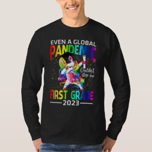 Even A Global Pandemic Couldn't Stop Me First Grad T-Shirt