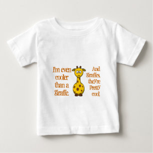 Even babies are cool; Cool as giraffes. Baby T-Shirt