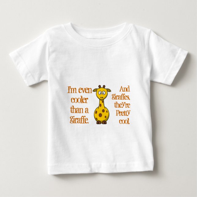 Even babies are cool; Cool as giraffes. Baby T-Shirt (Front)