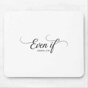 Even If Daniel 3_18 Christian Bible Verse Faith Mouse Pad