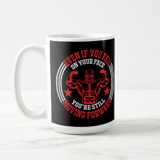 Even If You Fail On Your Face Gym Coffee Mug