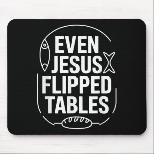 Even Jesus Flipped Tables Funny Jesus Lovers Chris Mouse Pad