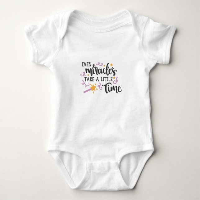 Even miracles take a little time baby bodysuit (Front)