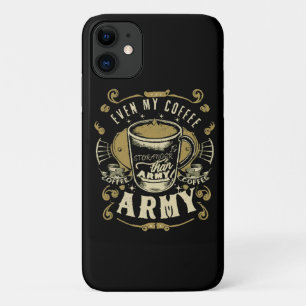 Even My Coffee Is Stronger Than Army Case-Mate iPhone Case