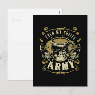 Even My Coffee Is Stronger Than Army Holiday Postcard