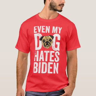 Even my Dog Hates ImpeachPolitical T-Shirt