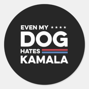 Even My Dog Hates Kamala  Classic Round Sticker