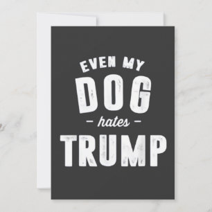 Even My Dog Hates Trump Anti Humour Announcement